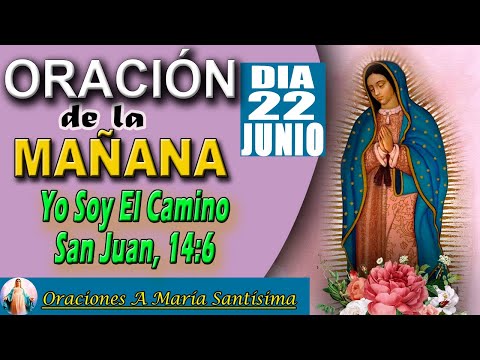 oración de la Mañana de hoy Sábado 21 De Junio 2024 - San Juan, 14:6