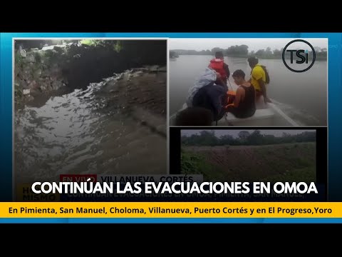 Evacuaciones en Omoa, Pimienta, San Manuel, Choloma, Villanueva, Puerto Cortés y en El Progreso,Yoro