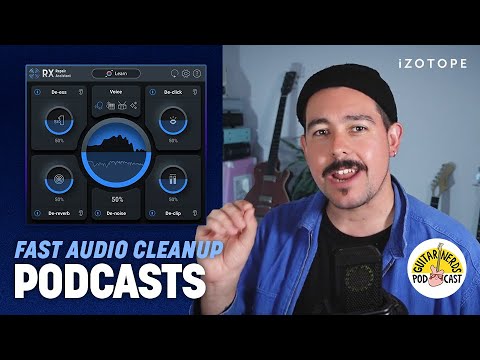 How to Quickly Clean Up Podcast Audio