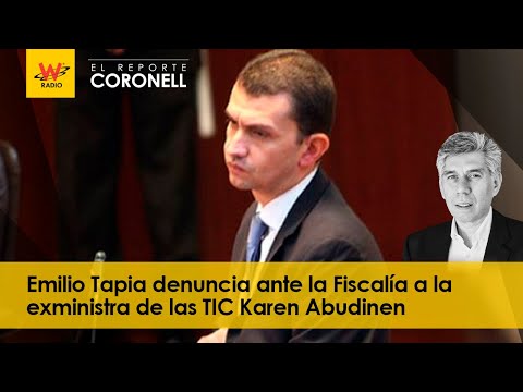 Emilio Tapia denuncia ante la Fiscalía a la exministra de las TIC Karen Abudinen