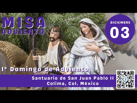 7:00 pm - Domingo 3 Diciembre 2023 - 1er Domingo de Adviento