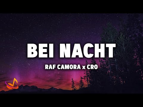 RAF Camora x CRO - Bei Nacht [Lyrics]