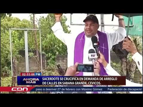 Sacerdote se crucifica en demanda de arreglo de calles Sabana Grande, Cevicos