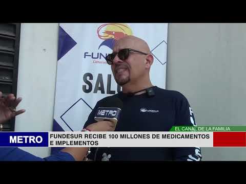 FUNDESUR RECIBE 100 MILLONES DE MEDICAMENTOS E IMPLEMENTOS