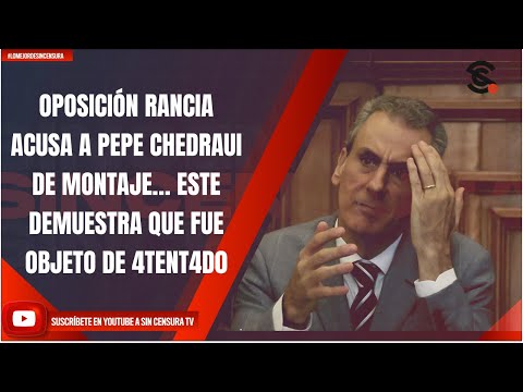 OPOSICIÓN RANCIA ACUSA A PEPE CHEDRAUI DE MONTAJE… ESTE DEMUESTRA QUE FUE OBJETO DE 4TENT4D0