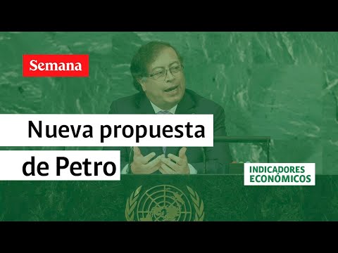 Las propuestas del presidente Gustavo Petro en la Asamblea General de la ONU