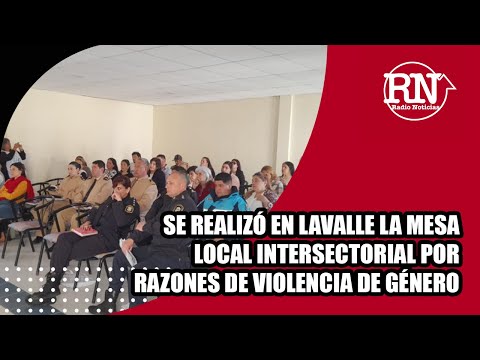 Se realizó en Lavalle la Mesa Local Intersectorial por razones de violencia de género