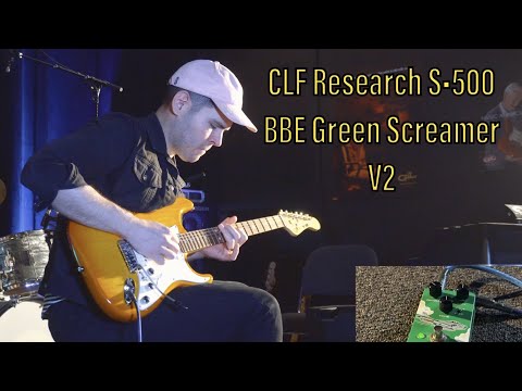 CLF Research S•500 / BBE Green Screamer V2