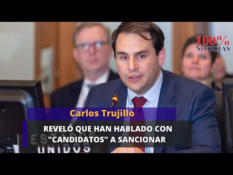 Embajador Carlos Trujillo reveló que han hablado con candidatos a sancionar en Nicaragua