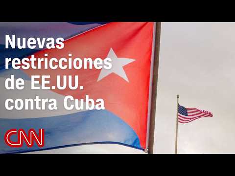 Análisis | EE.UU. endurece la presión económica sobre Cuba