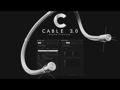 CABLE 3.0 - Script for Maya : Alpha Preview Release