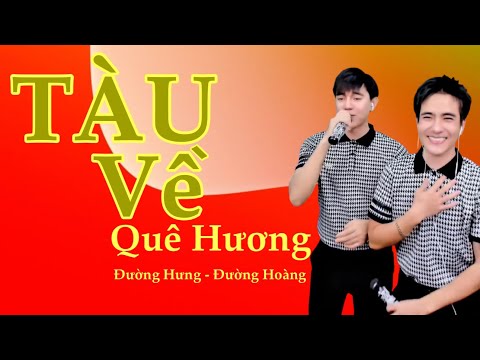 TÀU VỀ QUÊ HƯƠNG REMIX || ĐƯỜNG HƯNG x ĐƯỜNG HOÀNG || COVER
