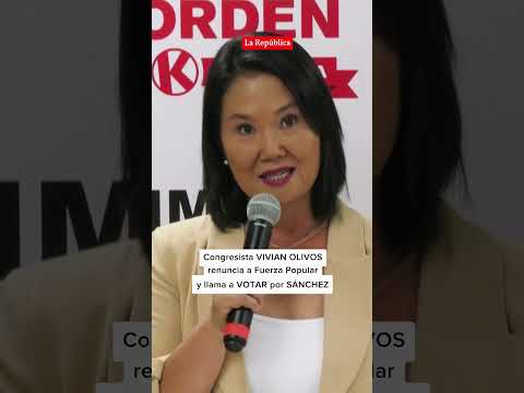 Congresista VIVIAN OLIVOS renuncia a FUERZA POPULAR y llama a VOTAR por SÁNCHEZ | #LR