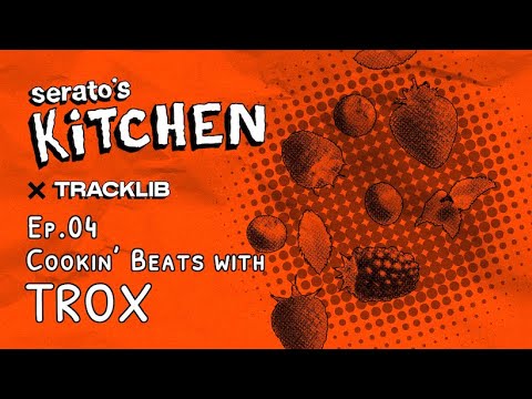 Serato's Kitchen x Trox | Live beat making with Trox | Week Four