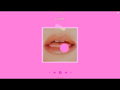 kesha - glow. (slowed + reverb)