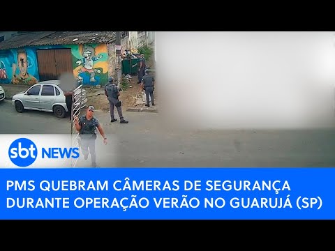 PMs quebram câmeras de segurança durante Operação Verão no Guarujá (SP)