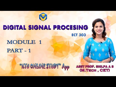 KTU DSP – DIGITAL SIGNAL PROCESSING- MODULE 1 | S5 ECE-2019 SCHEME | KOS App -KTU ONLINE STUDY App