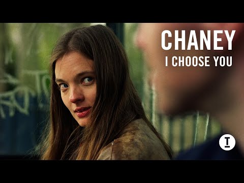 CHANEY - I Choose You (Official Music Video)