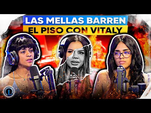 LAS MELLAS BARREN EL PISO CON VITALY SANCHEZ Y REVELAN TODO DEL VIDEO CON SUJETO ORO!