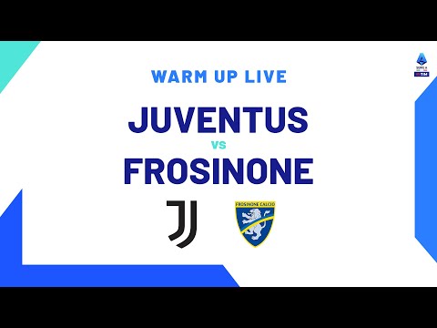 🔴 LIVE | Warm up | Juventus-Frosinone | Serie A TIM 2023/24