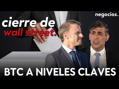 CIERRE WALL STREET | UK y Francia, huracan electoral, BTC niveles clave e inversión directa y ETFs