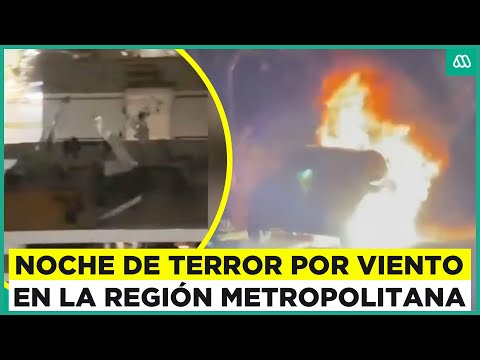 Noche de terror en Santiago: Vientos huracanados provocan destrozos en la región Metropolitana