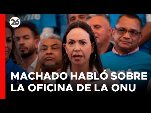 VENEZUELA | Machado sostiene que la suspensión de la oficina de la ONU es peligrosa