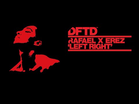 Rafael & Erez - Left Right (Extended Mix)