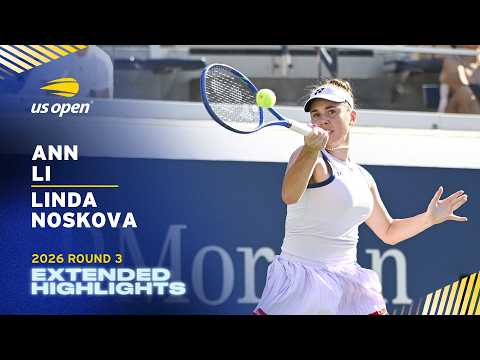 Ann Li vs. Linda Noskova Extended Highlights | 2026 US Open Round 3