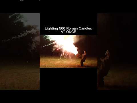 Lighting 500 Roman Candles AT ONCE