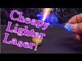 Cheapy Lighter Laser Burner