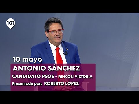 Antonio Sanchez, candidato a la alcaldía por PSOE al Rincón de la Victoria | 10 mayo