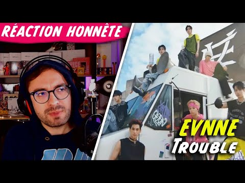 Vidéo " Trouble " de #EVNNE Réaction Honnête + Note