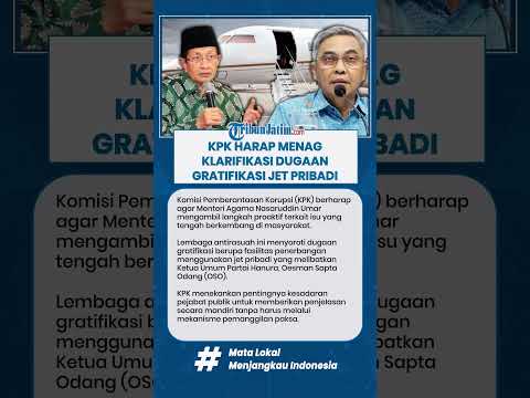KPK HARAP MENAG KLARIFIKASI DUGAAN GRATIFIKASI JET PRIBADI
