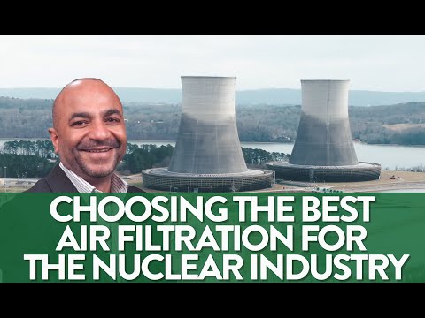 Air filtration expert Abhishek Arora discusses choosing the best air filter for the nuclear industry