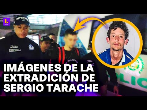 Sergio Tarache llega a Perú: Imágenes de la extradición del feminicida de Katherine Gómez