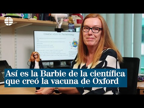 Así es la Barbie de la científica que creó la vacuna de Oxford
