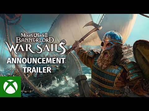 Mount & Blade II: Bannerlord - War Sails | Announcement Trailer