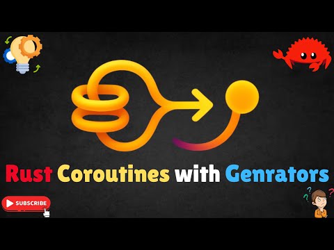 Rust’s Hidden Coroutine Power — The Generator Pattern | Coroutines | Generators