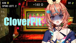 【CloverPit】　前回の雪辱をはらしたい