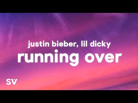 Justin Bieber, Lil Dicky - Running Over (Lyrics)