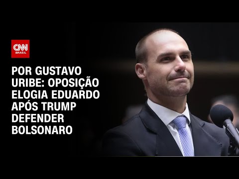 ​Análise: Oposição elogia Eduardo após Trump defender Bolsonaro | BASTIDORES CNN