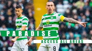 📹 Paradise: Access All Areas | Celtic 0-0 Livingston