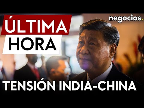 ÚLTIMA HORA | China responde a las tensiones con India con ejercicios militares cerca de la frontera