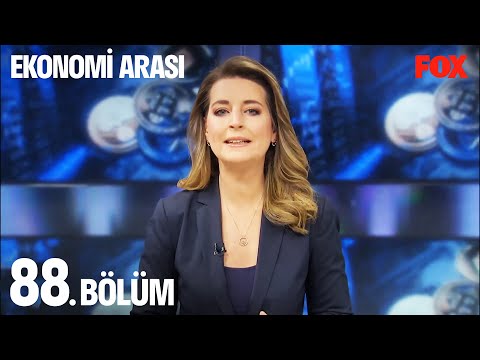 Ekonomi Arası 88. Bölüm