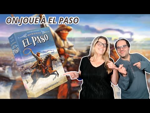 { Règles Et Partie } ON JOUE À EL PASO | Jeu De Société | Lookout Games