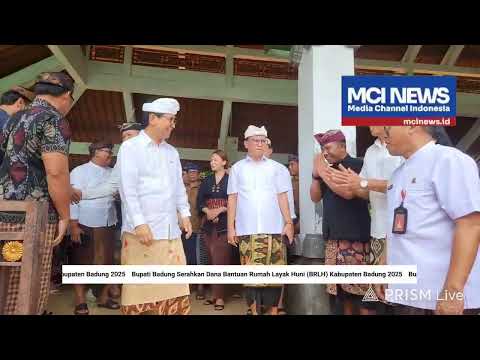 Video thumbnail Bupati Badung Serahkan Dana  Bantuan Rumah Layak Huni BRLH Kabupaten Badung 2025