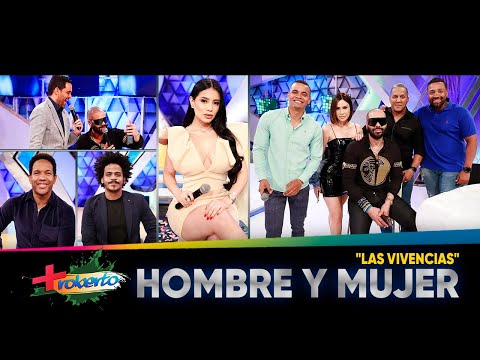 Hombre y Mujer "Las vivencias" MAS ROBERTO