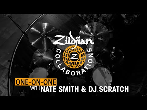 Zildjian Collaborations One-On-One with Nate Smith & DJ Scratch