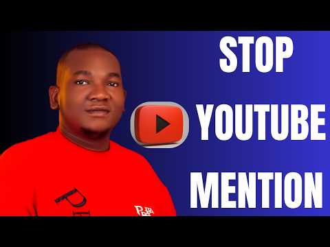 Stop People from Mentioning you on YouTube